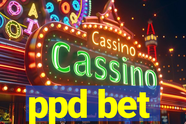 ppd bet